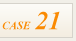 CASE21